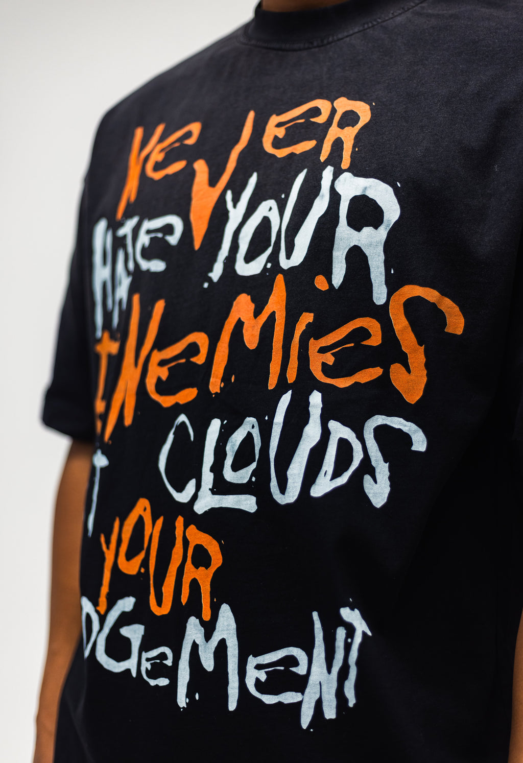 Never Hate Your Enemies Tee