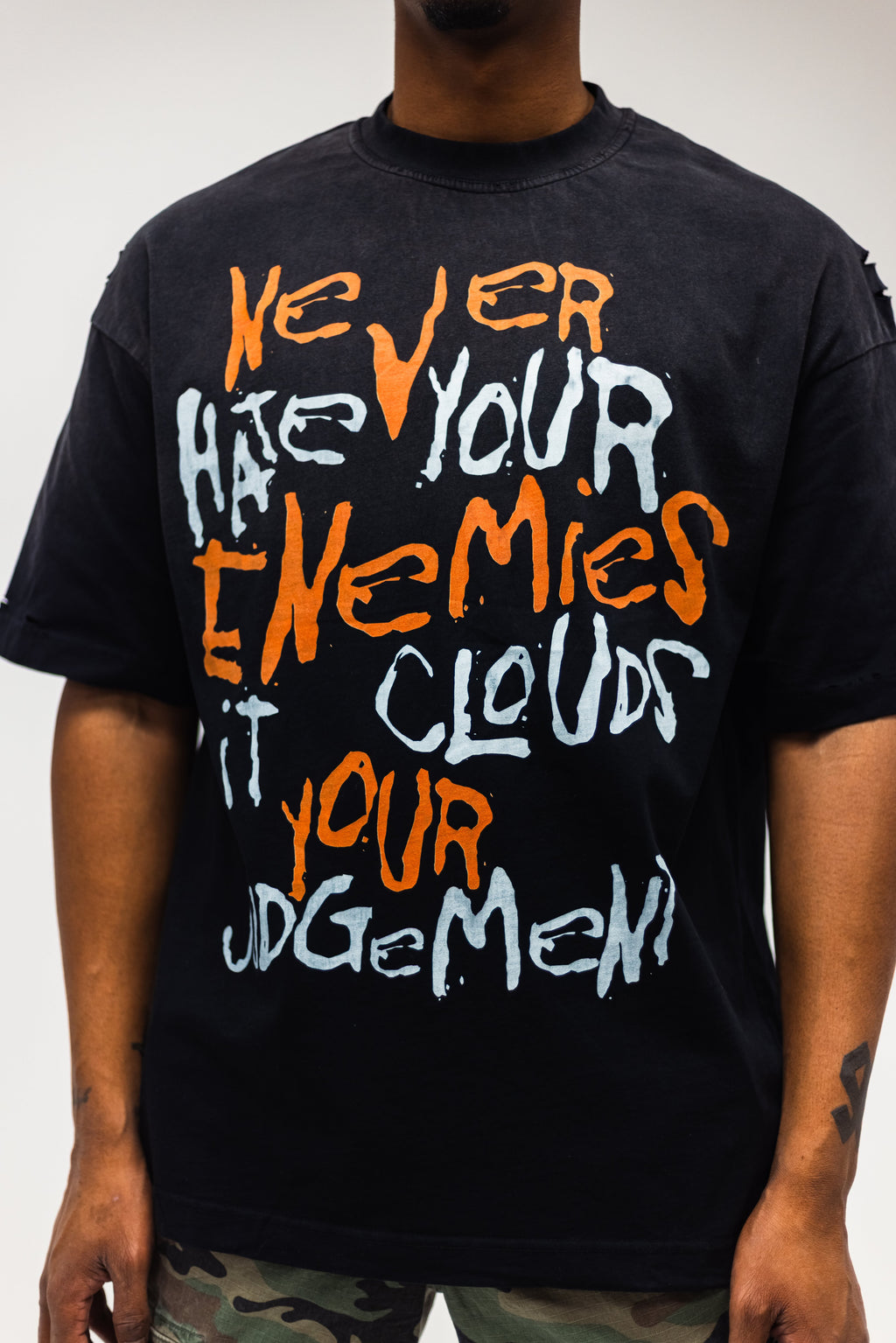Never Hate Your Enemies Tee