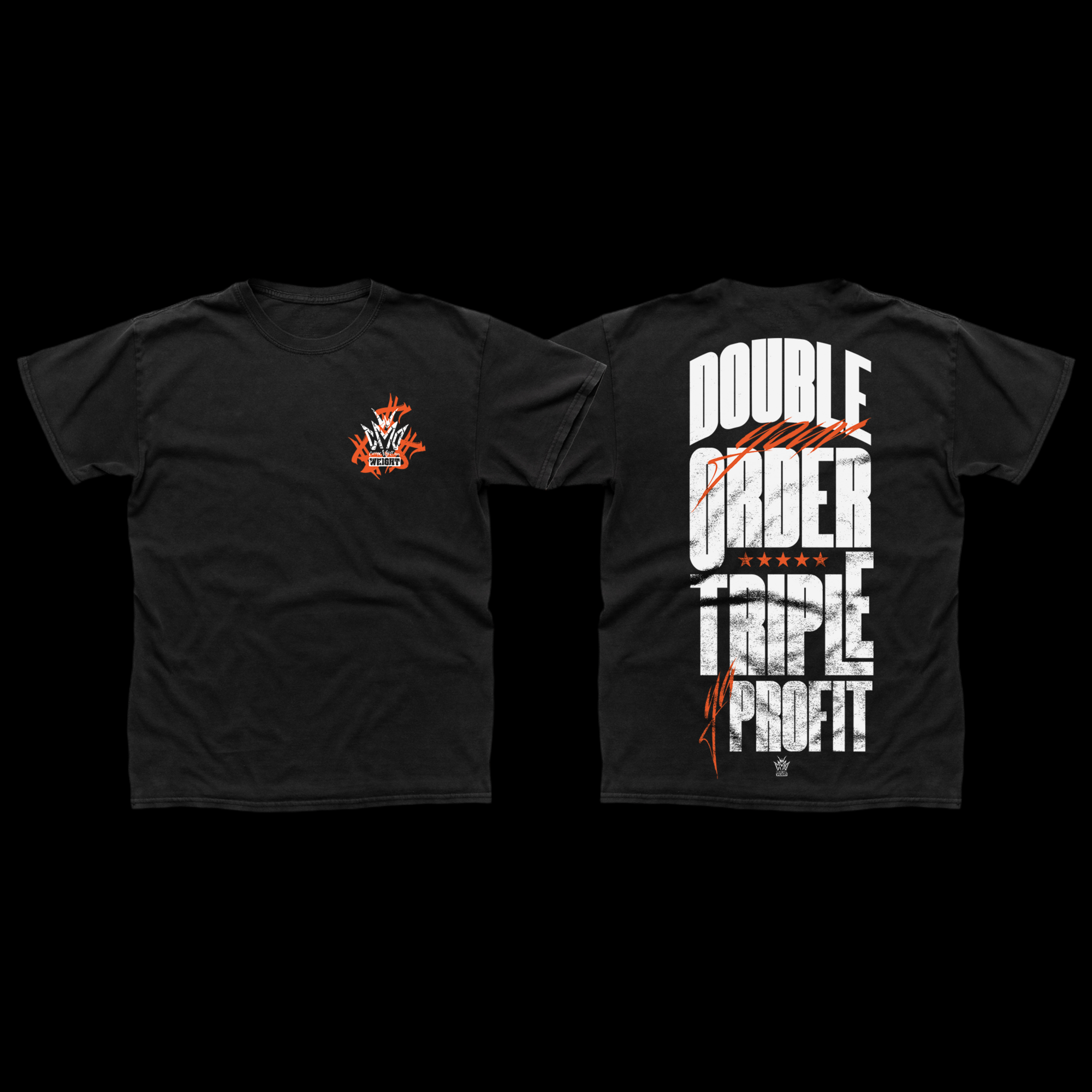 Double Your Order Triple Your Profit T-shirt